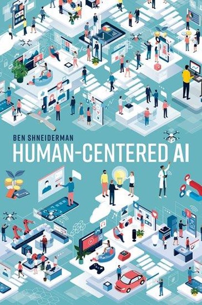 Human-Centered AI, Ben (Emeritus Distinguished University Professor Shneiderman - Gebonden - 9780192845290