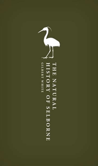 The Natural History of Selborne, Gilbert White - Gebonden - 9780192847447