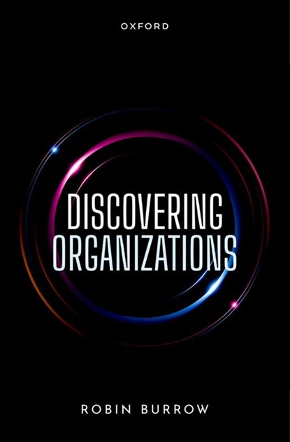 Discovering Organizations, Robin (Senior Lecturer in Organization Studies Burrow - Paperback - 9780192847461