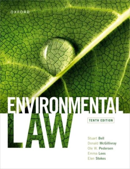 Environmental Law, Stuart (Professor of Law Bell ; Donald (Professor of Environmental Law McGillivray ; Ole (Professor of Environmental Law Pedersen ; Emma (Professor of Transnational Governance Lees - Paperback - 9780192847690