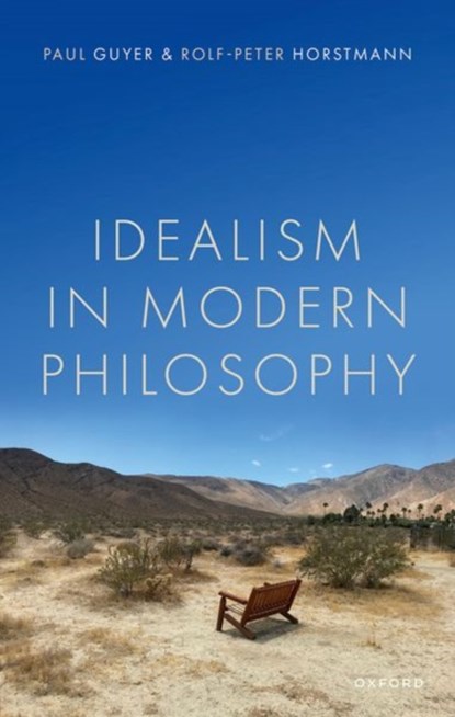 Idealism in Modern Philosophy, Paul (Jonathan Nelson Professor of Humanities and Philosophy Guyer ; Rolf-Peter (Professor emeritus Horstmann - Paperback - 9780192848581