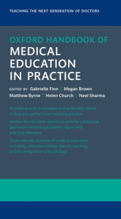 Oxford Handbook of Medical Education in Practice, Gabrielle Finn ; Helen Church ; Megan Brown ; Matthew Byrne - Paperback - 9780192848710