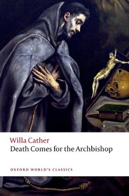 Death Comes for the Archbishop, Willa Cather - Paperback - 9780192849250