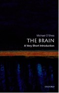 The Brain: A Very Short Introduction | O'shea, Michael (director, Sussex Centre for `euroscience, University of Sussex) | 