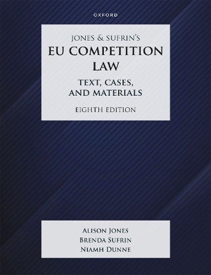 Jones & Sufrin's EU Competition Law, Brenda (Emeritus Professor of Law Sufrin ; Niamh (Associate Professor of Law Dunne ; Alison (Professor of Law Jones - Paperback - 9780192855015