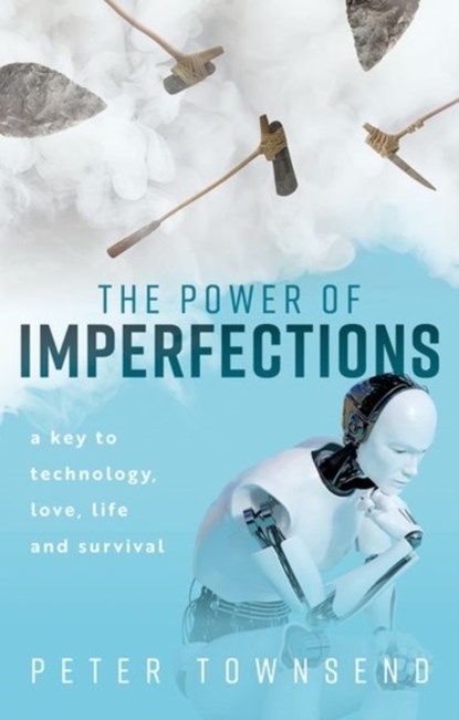 The Power of Imperfections, Peter (Emeritus Professor of Physics Townsend - Gebonden - 9780192857477