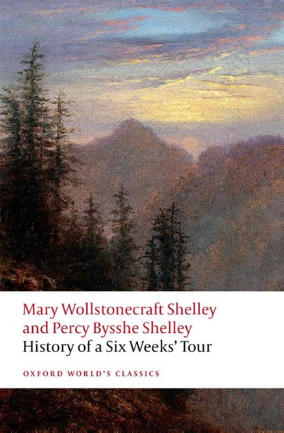 History of A Six Weeks' Tour, Mary Wollstonecraft Shelley ; Percy Bysshe Shelley - Paperback - 9780192858276