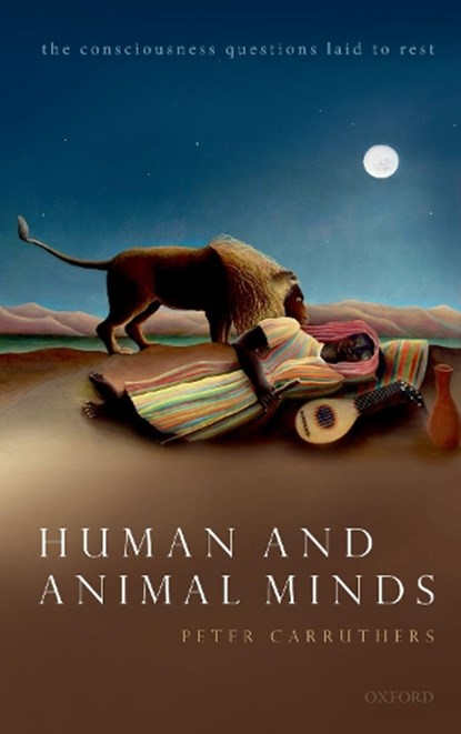 Human and Animal Minds, PETER (PROFESSOR OF PHILOSOPHY,  Professor of Philosophy, University of Maryland) Carruthers - Paperback - 9780192859327