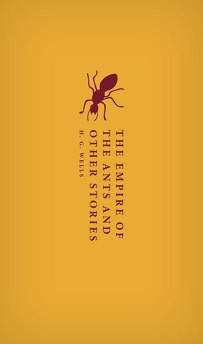 The Empire of the Ants and Other Stories, H. G. Wells - Gebonden - 9780192862327