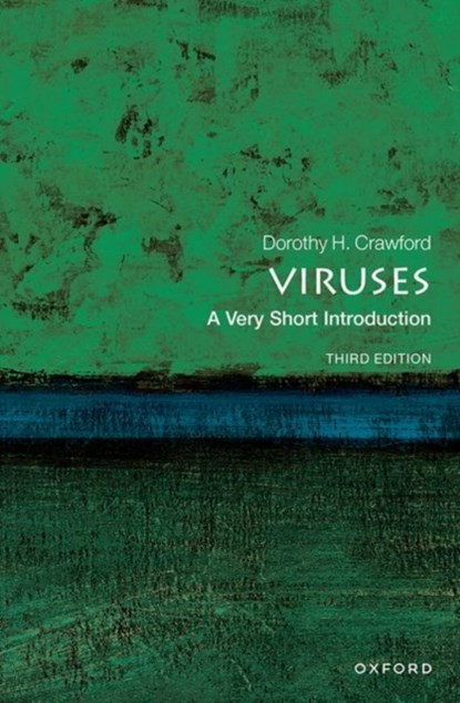 Viruses: A Very Short Introduction, DOROTHY H. (EMERITUS PROFESSOR OF MEDICAL MICROBIOLOGY,  University of Edinburgh) Crawford - Paperback - 9780192865069