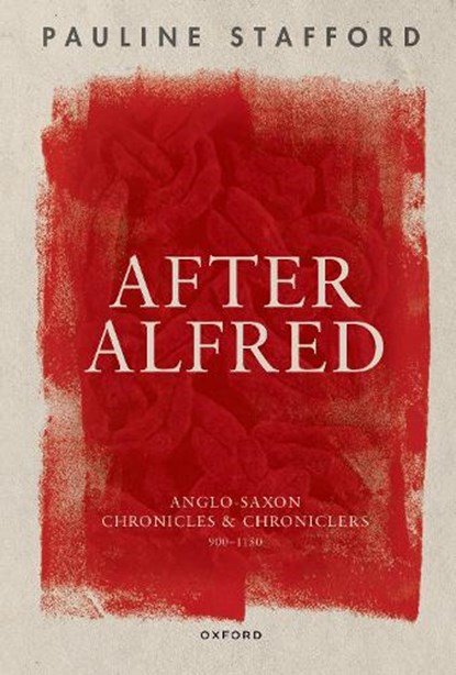 After Alfred, PAULINE (PROFESSOR EMERITA,  Professor Emerita, University of Liverpool) Stafford - Paperback - 9780192871367