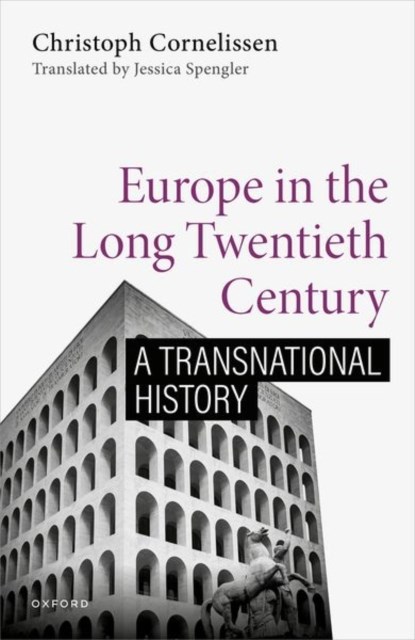 Europe in the Long Twentieth Century, Christoph (Professor of Contemporary History Cornelissen - Gebonden - 9780192871428