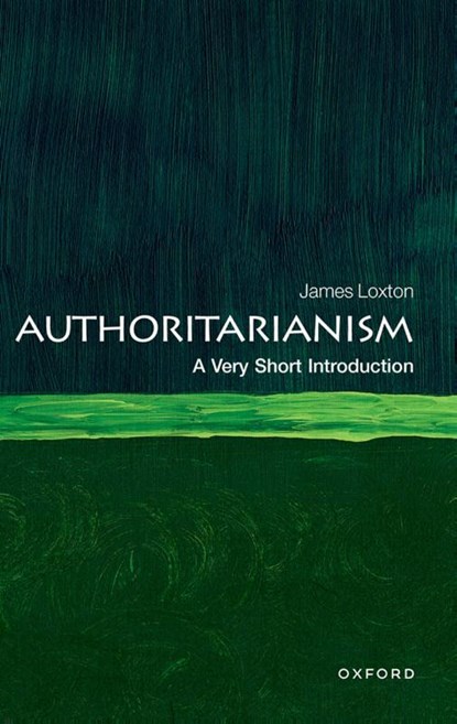 Authoritarianism, James (Lecturer in Comparative Politics Loxton - Paperback - 9780192872692