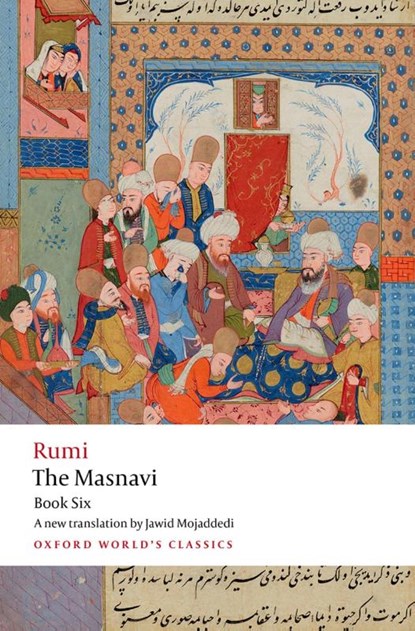 The Masnavi, Book Six, Jalal al-Din Rumi - Paperback - 9780192874283