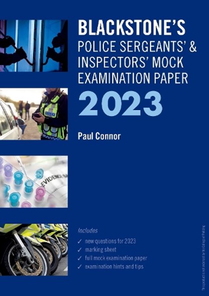 Blackstone's Police Sergeants' and Inspectors' Mock Exam 2023, Paul (Police Training Consultant) Connor - Paperback - 9780192883735