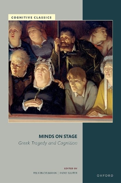 Minds on Stage, Felix (Professor of Classics Budelmann ; Ineke (Professor of Greek Sluiter - Gebonden - 9780192888938