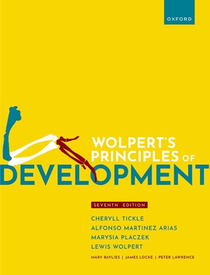 Wolpert's Principles of Development, Cheryll (Emeritus Professor Tickle ; Alfonso (ICREA Research Professor Martinez Arias ; Marysia (Professor of Developmental Neurobiology Placzek ; Lewis (Late Emeritus Professor of Biology Wolpert - Paperback - 9780192896612