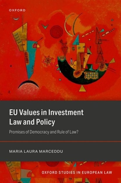 EU Values in Investment Law And Policy, Dr Maria Laura Marceddu - Gebonden - 9780192899576