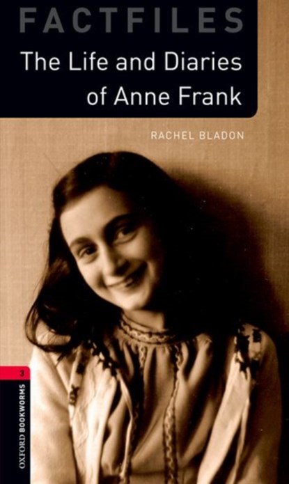 Oxford Bookworms Library: Level 3:: Anne Frank, Rachel Bladon - Paperback - 9780194022859