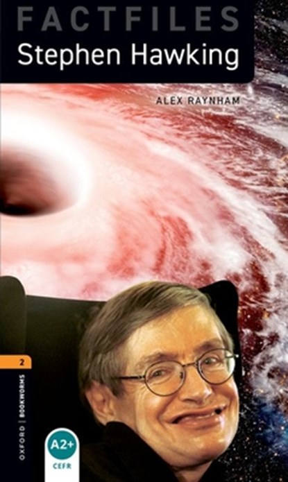 Oxford Bookworms Library: Level 2: Stephen Hawking, Alex Raynham - Paperback - 9780194024020