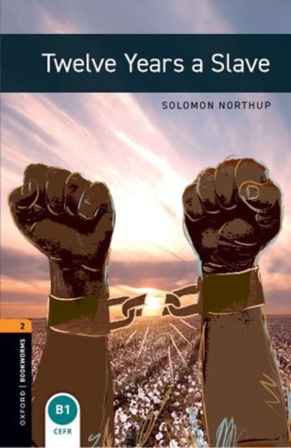 Oxford Bookworms Library: Level 2:: Twelve Years a Slave, Solomon Northup - Paperback - 9780194024112