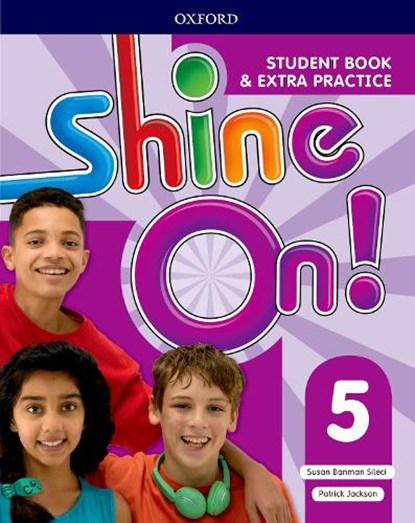 Shine On!: Level 5: Student Book with Extra Practice, Susan Banman Sileci ; Patrick Jackson - Paperback - 9780194033619