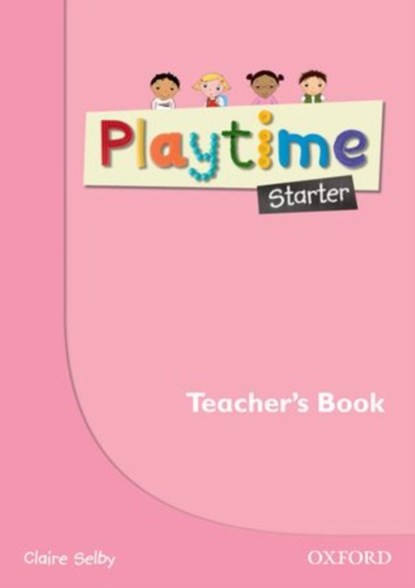 Playtime: Starter: Teacher's Book, Selby - Paperback - 9780194046596