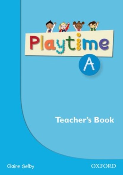 Playtime: A: Teacher's Book, Selby - Paperback - 9780194046602