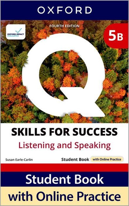 Q: Skills for Success Fourth Edition Level 5 Listening and Speaking Student Book B with Online Practice, Nigel A. Caplan ; Scott Roy Douglas ; Susan Earle-Carlin - Paperback - 9780194154260