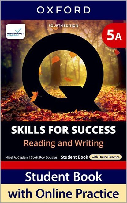 Q: Skills for Success Fourth Edition Level 5 Reading and Writing Student Book A with Online Practice, Nigel A. Caplan ; Scott Roy Douglas ; Susan Earle-Carlin - Paperback - 9780194154833