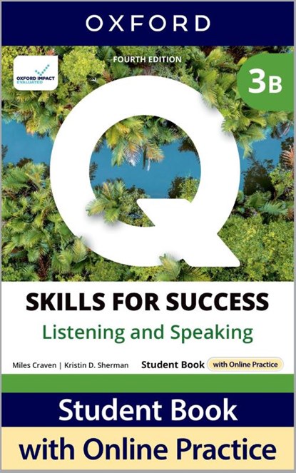 Q: Skills for Success Fourth Edition Level 3 Listening and Speaking Student Book B with Online Practice, Colin S. Ward ; Margot F. Gramer ; Miles Craven ; Kristin D. Sherman - Paperback - 9780194156240