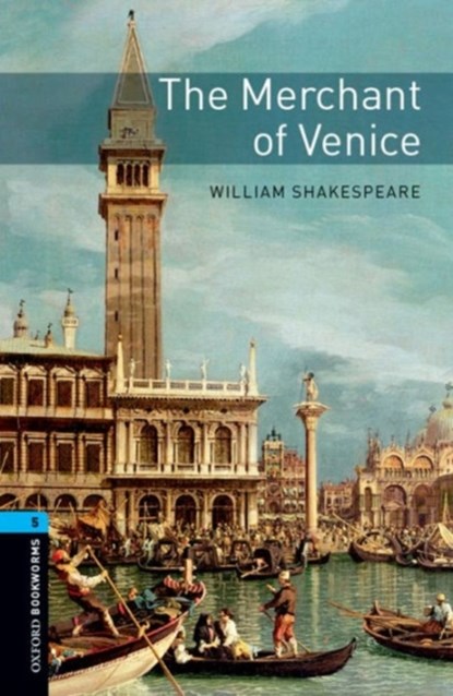 Oxford Bookworms Library: Level 5:: The Merchant of Venice, William Shakespeare - Paperback - 9780194209717