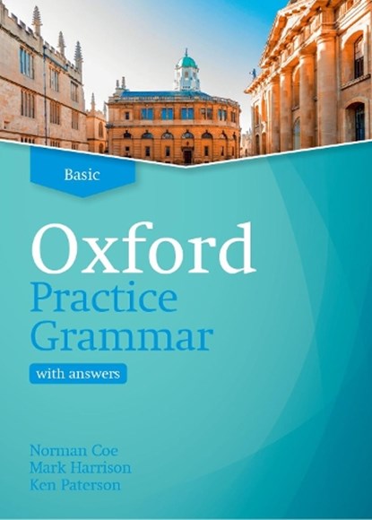 Oxford Practice Grammar: Basic: with Key, Norman Coe ; Mark Harrison ; Ken Paterson - Paperback - 9780194214728