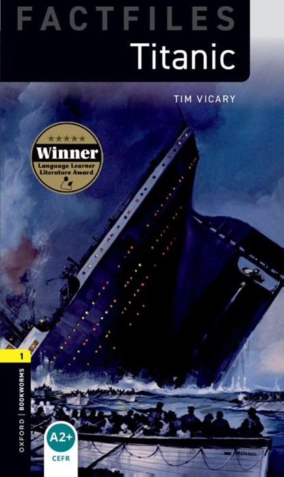 Oxford Bookworms Library Factfiles: Level 1: Titanic, Tim Vicary - Paperback - 9780194236195