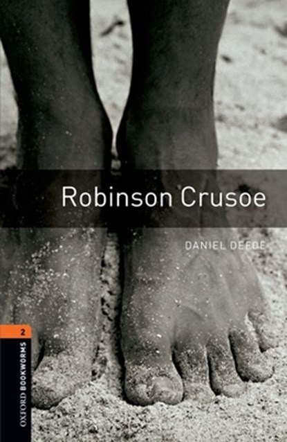Oxford Bookworms Library: Robinson Crusoe: Level 2: 700-Word Vocabulary, Daniel Defoe - Paperback - 9780194237482