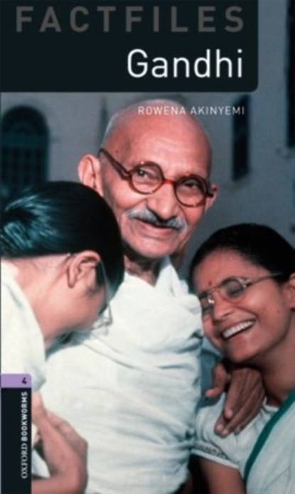 Oxford Bookworms Library Factfiles: Level 4:: Gandhi, Rowena Akinyemi - Paperback - 9780194237802