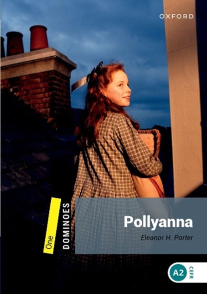 Dominoes: One: Pollyanna, Eleanor H. Porter - Paperback - 9780194247665
