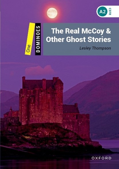 Dominoes: Level 1: The Real McCoy & Other Ghost Stories, Lesley Thompson - Paperback - 9780194247672