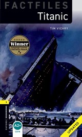 Oxford Bookworms Library Factfiles: Level 1:: Titanic Updated - Tim Vicary - 9780194291798