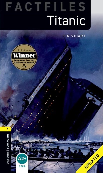 Oxford Bookworms Library Factfiles: Level 1:: Titanic Updated, Tim Vicary - Paperback - 9780194291798