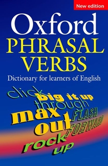 Oxford Phrasal Verbs Dictionary for learners of English, Dictionary - Paperback - 9780194317214
