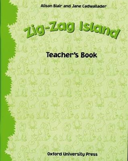 Zig-Zag Island: Teacher's Book, Ali Blair ; Jane Cadwallader - Paperback - 9780194328777