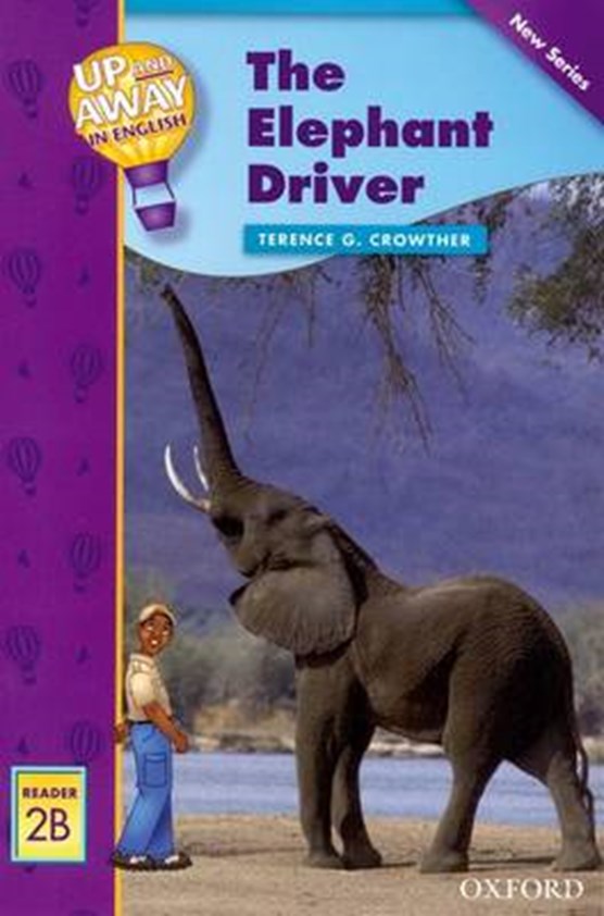 Up and Away Readers: Level 2: The Elephant Driver