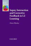 Input, Interaction and Corrective Feedback in L2 Learning | Alison Mackey | 