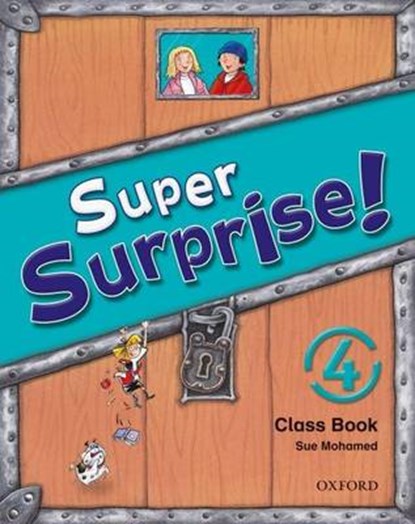 Super Surprise!: 4: Course Book, Vanessa Reilly ; Sue Mohammed - Paperback - 9780194456487