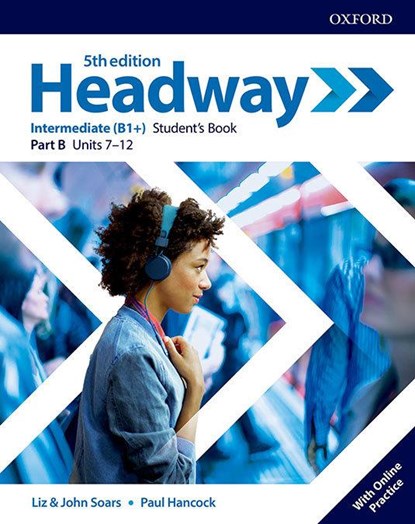 Headway: Intermediate. Student's Book B with Online Practice, Liz Soars ; John Soars ; Paul Hancock - Gebonden - 9780194529228