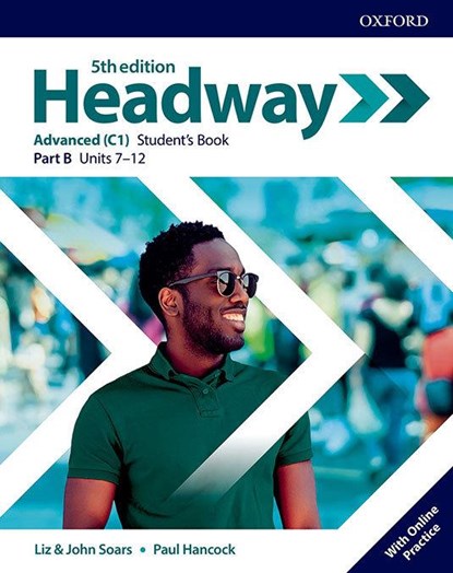 Headway: Advanced (C1): Student's Book B with Online Practice, Paul Hancock ; Liz Soars ; John Soars - Gebonden - 9780194547697