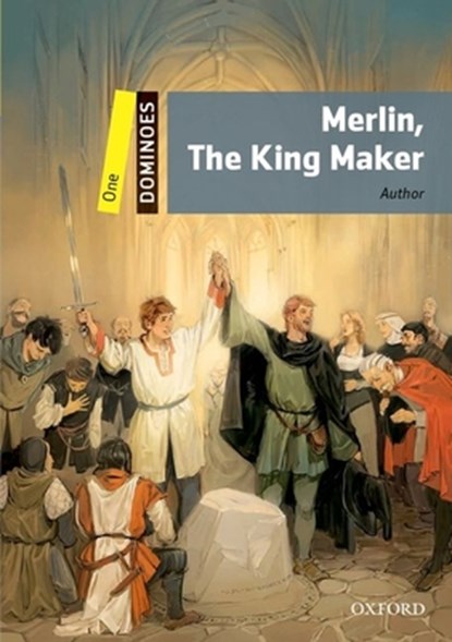 Dominoes: Level 1: Merlin, The King Maker, Editor - Paperback - 9780194607629