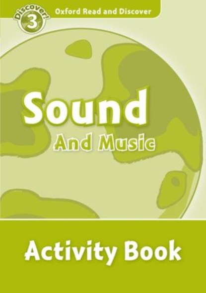 Oxford Read and Discover: Level 3: Sound and Music Activity Book, niet bekend - Paperback - 9780194643948