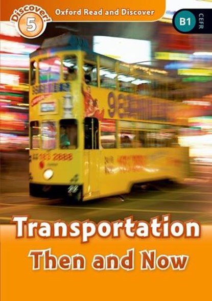 Oxford Read and Discover: Level 5: Transportation Then and Now, James Styring - Paperback - 9780194644990